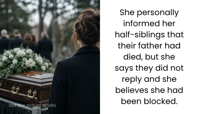 AITA for not allowing my half-sibling to attend our dad's funeral?